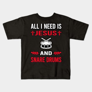 I Need Jesus And Snare Drum Drums Kids T-Shirt